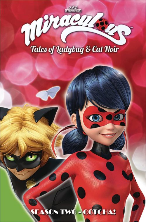 MIRACULOUS: TALES OF LADYBUG AND CAT NOIR SEASON TWOVOL 04: GOTCHA!